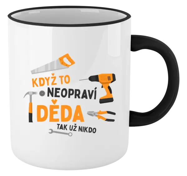 Hrnek Když to neopraví děda, tak už nikdo