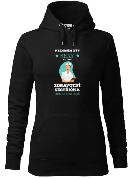 Dámská mikina Nesnáším být sexy, ale jsem zdravotní sestřička