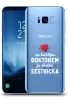 Kryt Samsung Galaxy S8+ Za každým doktorem je skvělá sestřička