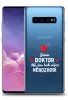 Kryt Samsung Galaxy S10+ Jsem doktor. Mě jen tak něco nerozhodí