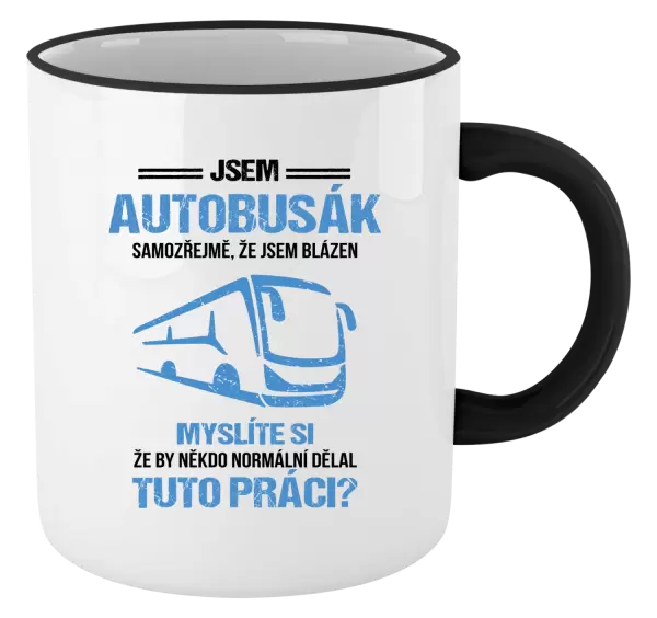 Hrnek Samozřejmě, že jsem blázen - autobusák