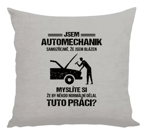 Polštář Samozřejmě, že jsem blázen - automechanik