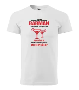 Pánské tričko Samozřejmě, že jsem blázen - barman