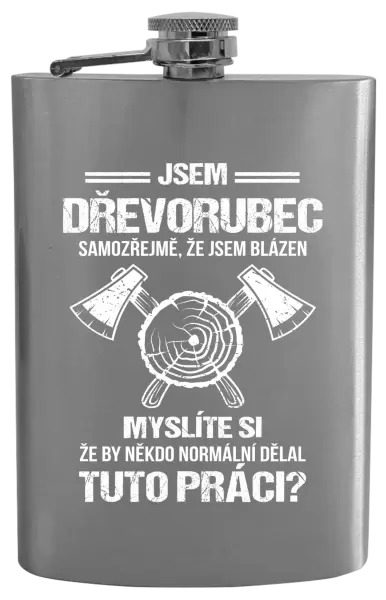 Placatka Samozřejmě, že jsem blázen - dřevorubec