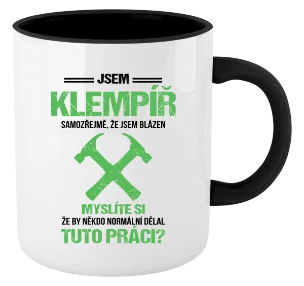Hrnek Samozřejmě, že jsem blázen - klempíř