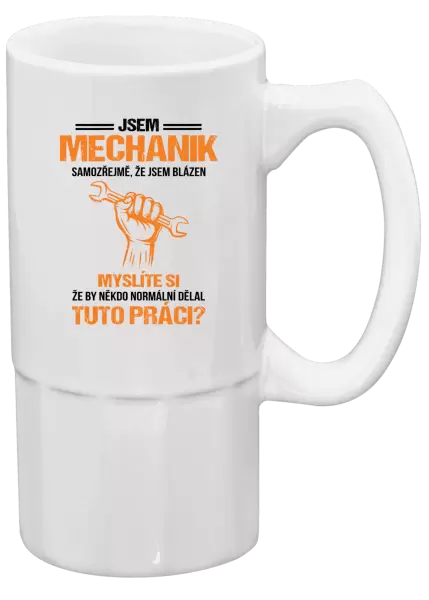 Půllitr Samozřejmě, že jsem blázen - mechanik