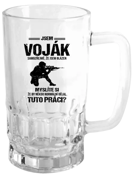 Půllitr Samozřejmě, že jsem blázen - voják