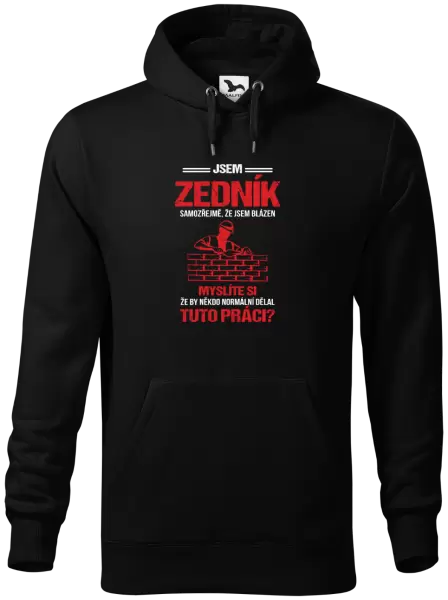 Pánská mikina Samozřejmě, že jsem blázen - zedník