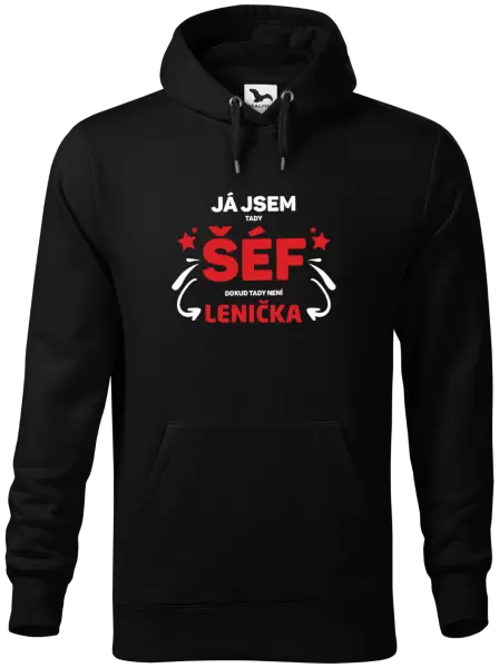Pánská mikina Já jsem tady šéf, dokud tady není jméno.