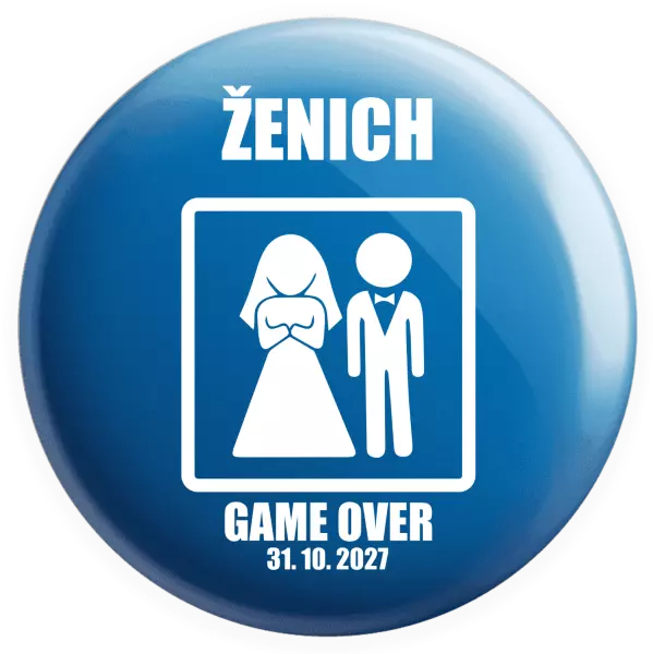 Placka Game over - ženich s datem