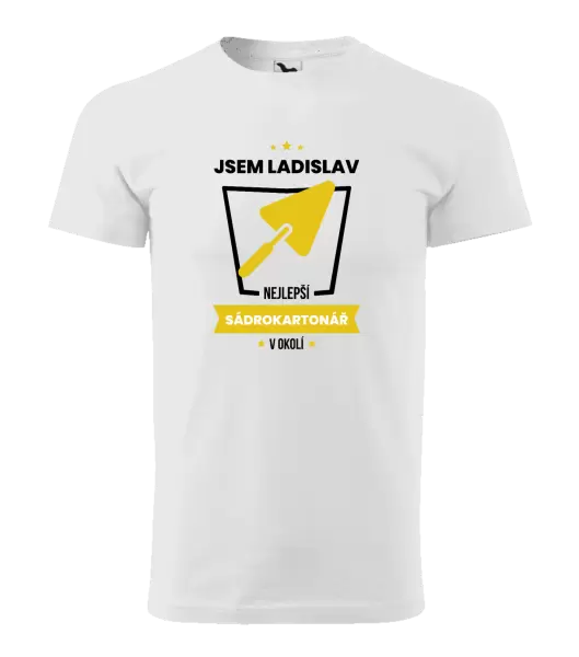 Pánské tričko Nejlepší v okolí - sadrokartonář