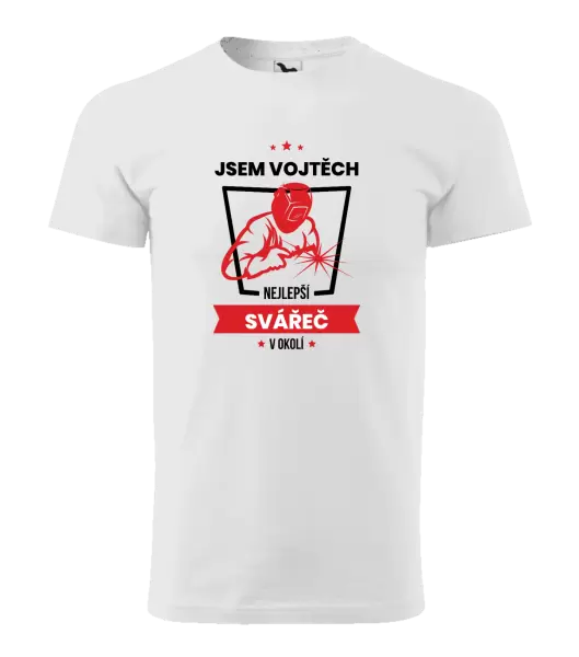 Pánské tričko Nejlepší v okolí - svářeč