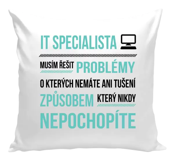 Polštář Musím řešit problémy - IT specialista