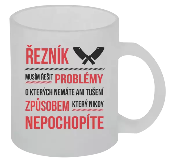 Hrnek Musím řešit problémy - řezník