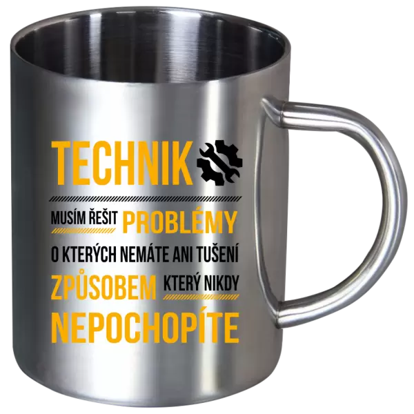 Nerezový hrnek Musím řešit problémy - technik