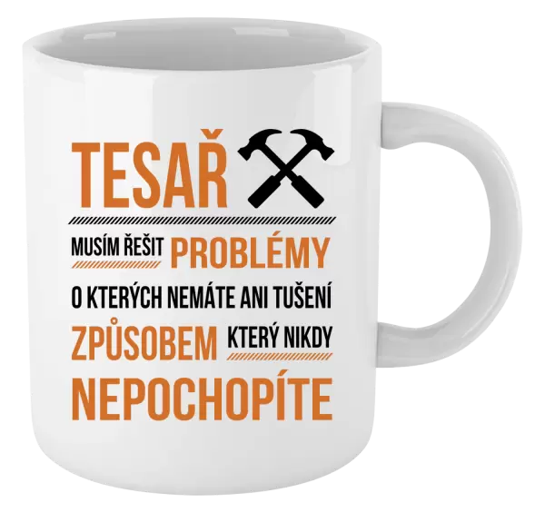 Hrnek Musím řešit problémy - tesař