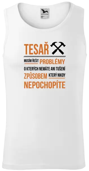 Pánské tílko Musím řešit problémy - tesař