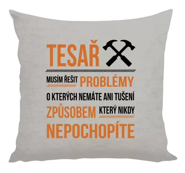 Polštář Musím řešit problémy - tesař
