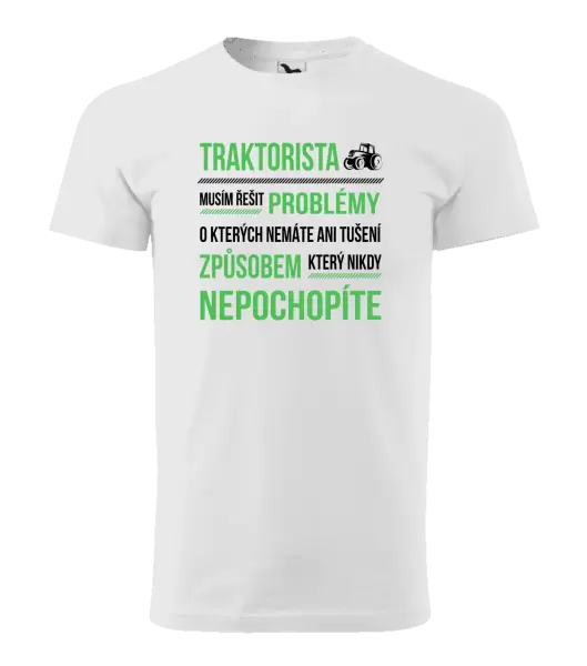 Pánské tričko Musím řešit problémy- traktorista