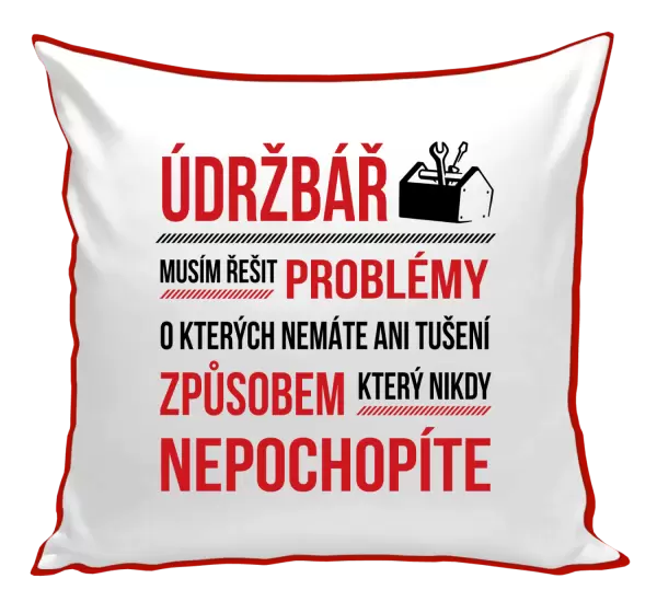 Polštář Musím řešit problémy - údržbář