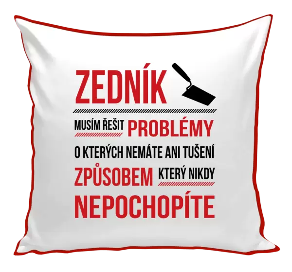 Polštář Musím řešit problémy - zedník
