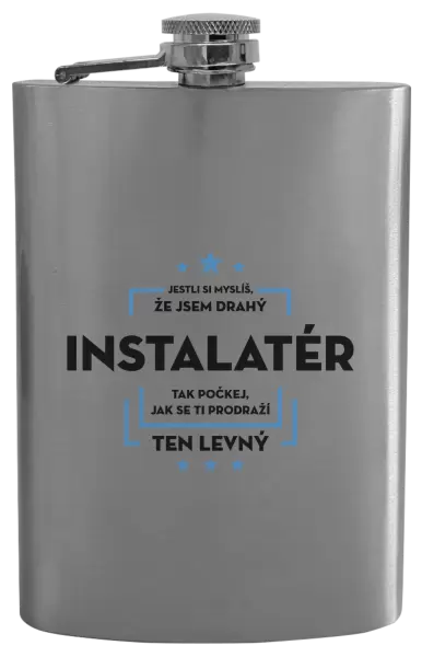 Placatka Jestli si myslíš, že jsem drahý - instalatér