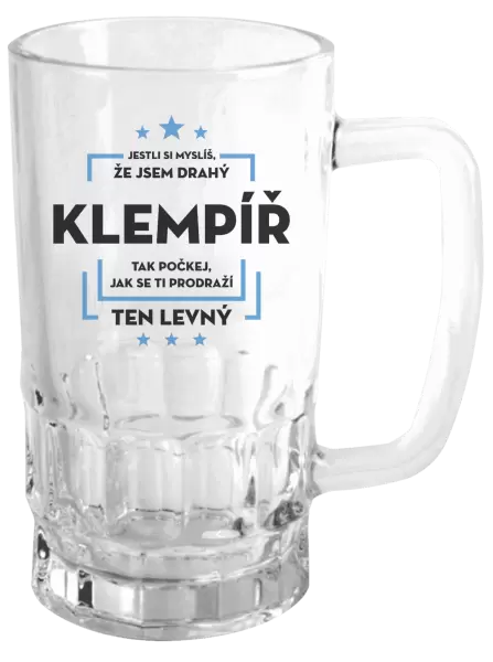 Půllitr Jestli si myslíš, že jsem drahý - klempíř