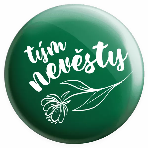 Placka Tým nevěsty - s květinou